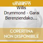 Willis Drummond - Garai Berenziendako Kontzertu Berezia - Atabal cd