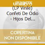 (LP Vinile) Confeti De Odio - Hijos Del Divorcio vinile