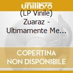 (LP Vinile) Zuaraz - Ultimamente Me Acuerdo Mucho De Tu Casa vinile