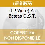 (LP Vinile) As Bestas O.S.T. vinile