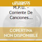 M.P.U. - Corriente De Canciones Urbanas cd