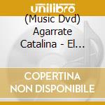 (Music Dvd) Agarrate Catalina - El Fin Del Mundo cd