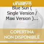 Blue Sun ( Single Version / Maxi Version ) / Sex cd