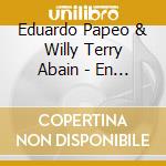 Eduardo Papeo & Willy Terry Abain - En Su Punto cd