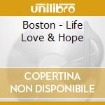 Boston - Life Love & Hope cd musicale