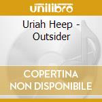Uriah Heep - Outsider cd musicale