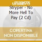 Stryper - No More Hell To Pay (2 Cd) cd