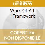 Work Of Art - Framework cd