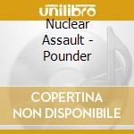 Nuclear Assault - Pounder cd