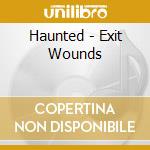 Haunted - Exit Wounds cd