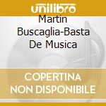 Martin Buscaglia-Basta De Musica cd