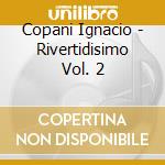 Copani Ignacio - Rivertidisimo Vol. 2 cd