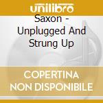 Saxon - Unplugged And Strung Up cd