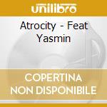 Atrocity - Feat Yasmin cd