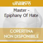Master - Epiphany Of Hate cd