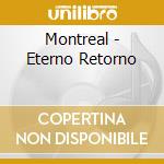 Montreal - Eterno Retorno cd musicale di Montreal