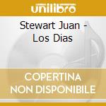 Stewart Juan - Los Dias cd