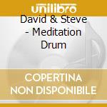 David & Steve - Meditation Drum cd