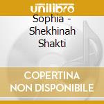 Sophia - Shekhinah Shakti cd
