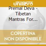 Premal Deva - Tibetan Mantras For Turbulent cd