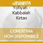 Yofiyah - Kabbalah Kirtan cd