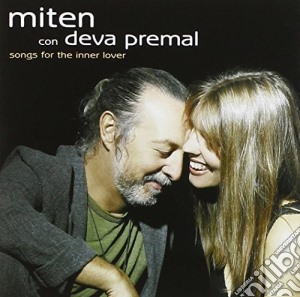 Miten Con Deva Premal - Songs For The Inner Lover cd musicale di Miten Con Deva Premal