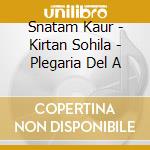 Snatam Kaur - Kirtan Sohila - Plegaria Del A cd