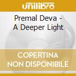 Premal Deva - A Deeper Light cd