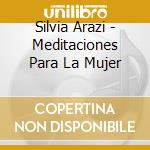 Silvia Arazi - Meditaciones Para La Mujer