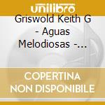 Griswold Keith G - Aguas Melodiosas - Tranquilida cd