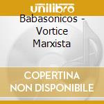 Babasonicos - Vortice Marxista cd