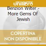 Benzion Wilter - More Gems Of Jewish cd