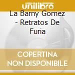 La Barny Gomez - Retratos De Furia cd