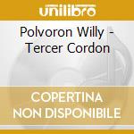 Polvoron Willy - Tercer Cordon cd