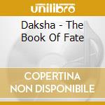 Daksha - The Book Of Fate cd