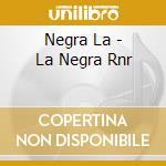 Negra La - La Negra Rnr cd