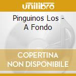 Pinguinos Los - A Fondo cd