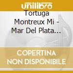 Tortuga Montreux Mi - Mar Del Plata En Invierno cd