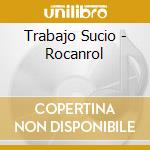 Trabajo Sucio - Rocanrol cd