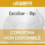 Escobar - Bip cd