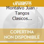 Montalvo Juan - Tangos Clasicos Bailables cd