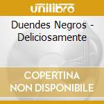 Duendes Negros - Deliciosamente cd