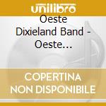 Oeste Dixieland Band - Oeste Dixieland Band Vol. 1 cd musicale di Oeste Dixieland Band