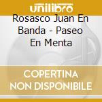 Rosasco Juan En Banda - Paseo En Menta cd