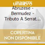 Abruzese - Bermudez - Tributo A Serrat & Sabina cd