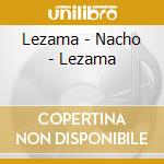 Lezama - Nacho - Lezama cd