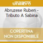 Abruzese Ruben - Tributo A Sabina cd