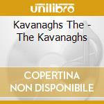 Kavanaghs The - The Kavanaghs cd