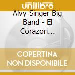 Alvy Singer Big Band - El Corazon Fantasma cd