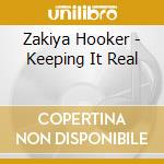 Zakiya Hooker - Keeping It Real cd